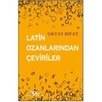Latin Ozanlarından Çeviriler - Oktay Rifat