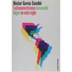 Latinoamericanos buscando un lugar en este siglo (Paidos Estado y Sociedad) (Spanish Edition) by Nestor Garcia Canclini (2002-01-01)