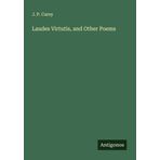 Laudes Virtutis, and Other Poems