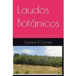 Laudos Botânicos: (com 12 modelos de laudos e projetos reais!)