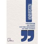 Laughter An Essay On the Meaning Of The Comic - H. Rider Haggard