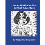 Laura's North Carolina Softball Adventure: One Girl, One Glove, and a Field Full of Possibility