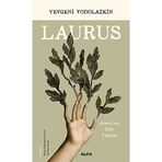 Laurus - Arseni'nin Dört Yaşamı - Eugene Vodolazkin