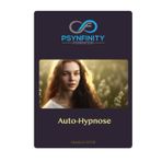 L'Auto-Hypnose: Retrouvez la sérénité et la joie