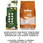 Lavazza Crema E Aroma Çekirdek Kahve 1 kg + Axor Kahve Makinesi Temizleme Tableti 8'li Set - 1000 gram