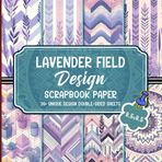 Lavender Field Design Scrapbook Paper: Elegant Paper Patterns Perfect for DIY Projects, Mixed Media Collage, Decoupage, and Gift Wrapping