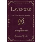 Lavengro, Vol. 1 of 3: The Scholar, the Gypsy, the Priest (Classic Reprint)