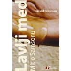 LAVLJI MED - Mit o Samsonu