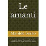 Le amanti: La grande fiamma, Tramontan do il sole, L'amante sciocca, Sogno di una notte d'estate