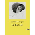 Le Bacille: Une exploration des mystères bactériologiques à travers le prisme de la fiction.