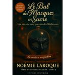Le Bal des Masques en Sucre: Cosy mystery gourmand où, au Bal des Masques, le Masque-Maître en sucre noir disparaît dans un nuage d'encens.