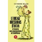 Le bocage bressuirais d’antan à travers ses expressions et traditions
