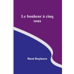 Le bonheur à cinq sous