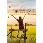 LE BONHEUR DE LA VIE DANS L'AMOUR