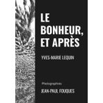 Le bonheur, et après: Enfer, purgatoire, paradis