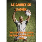 Le Carnet de l'Admin: Tout ce qu'il faut pour suivre ton équipe de Rugby toute la saison