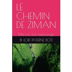 LE CHEMIN DE ZIMAN: Ma vie, ton mensonge