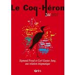LE COQ-HERON 244 SIGMUND FREUD ET CARLE GUSTAV JUNG, UNE RELATION ÉNIGMATIQUE