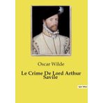 Le Crime De Lord Arthur Savile: Une exploration du destin et du devoir à travers la chiromancie.