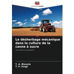Le désherbage mécanique dans la culture de la canne à sucre: Une étude comparative