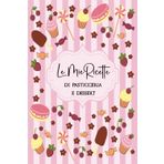 Le Mie Ricette: 52 ricette doppia pagina da compilare . Idee regalo per gli amanti della cucina per adulti e bambini. .Formato A5.02