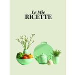 Le Mie Ricette: Quaderno da compilare con indice personalizzabile, 100 schede, una tabella di conversione delle misure e pagine per appunti. Formato A4.