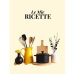 Le Mie Ricette: Ricettario da compilare con indice personalizzabile, 100 schede ricetta, una tabella di conversione delle misure e pagine per appunti. Formato A4.