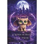 Le Monde de Draven Vixen Partie 3 - L'intégrale: Loups, Meurtres & Sorcellerie - Loup, Gargouille & Prophéties - Démons, Vampires & Apocalypse
