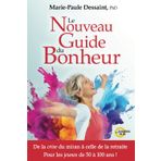 Le nouveau guide du bonheur: De la crise du mitan à celle de la retraite