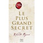 Le plus grand secret: Sur le chemin du bonheur éternel. Le best-seller enfin en poche !