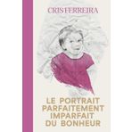 Le portrait parfaitement imparfait du bonheur