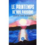 Le printemps de nos passions