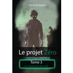 Le projet zéro: Tome 3 : Le royaume du mal