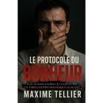 Le Protocole du Bonheur: Ils lui ont promis le bonheur. Il y a laissé son âme. Un thriller psychologique glaçant.
