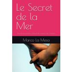 Le Secret de la Mer: Travail et passions à bord des navires de croisière.