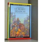 Le secret des Incas