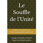 Le Souffle de l'Unité: Voyage mystique à travers l'ego et la lumière divine