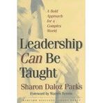 Leadership Can Be Taught A Bold Approach for a Complex World [HC.2005]