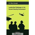 Leadership Challenges in the Current Security Environment - Murat Şengöz