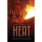 Leading Through the Heat