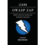 LEARN OWASP ZAP: Master Security Testing and Automated Scanning (KALI LINUX EXTREME USA, Band 14)