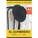 Learn Spanish with Short Stories- El sombrero - (A1) Beginners/Breakthrough level