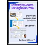 Learning MS Access for Beginers-Volume2: Making Login Page Dashboard and Split Database with a Sample Project