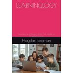 Learninglogy: Learning as a Principle of Life. The Insights of Haydar Toraman