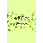 Leaves Pattern Cover: Self-Care Planner for daily reflection, planning, and restoring your inner peace, to help you stay on top of your physical and mental well-being, 120 pages, Size 6” x 9”.