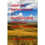 Leben im Kommunismus 2.1. Revolutionäres Intranet in weiten Räumen