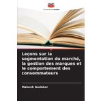 Leçons sur la segmentation du marché, la gestion des marques et le comportement des consommateurs