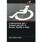 L'educazione per i bisogni speciali in Kenya: Realtà e sfide