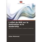 L'effet du BIM sur la motivation et le leadership