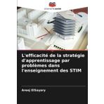 L'efficacité de la stratégie d'apprentissage par problèmes dans l'enseignement des STIM